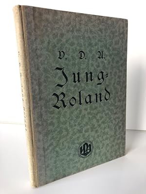 Jung-Roland. Gesammelte Ausgaben von 1. Jahrgang/November 1924 bis 2. Jahrgang/Februar 1926. Mona...