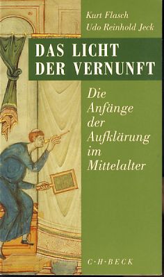 Seller image for Das Licht der Vernunft. Die Anfnge der Aufklrung im Mittelalter. for sale by Fundus-Online GbR Borkert Schwarz Zerfa