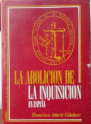 Imagen del vendedor de La abolicin de la Inquisicin en Espaa a la venta por Librera Reencuentro