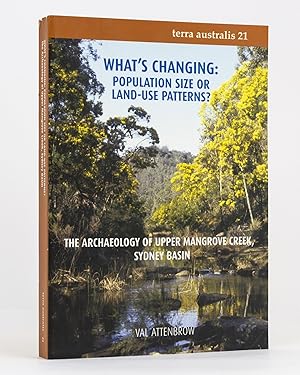 Bild des Verkufers fr What's Changing - Population Size or Land-use Patterns? The Archaeology of Upper Mangrove Creek, Sydney Basin zum Verkauf von Michael Treloar Booksellers ANZAAB/ILAB