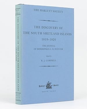 Seller image for The Discovery of the South Shetland Islands. The Voyages of the Brig 'Williams', 1819-1820, as recorded in contemporary documents, and the Journal of Midshipman C.W. Poynter for sale by Michael Treloar Booksellers ANZAAB/ILAB