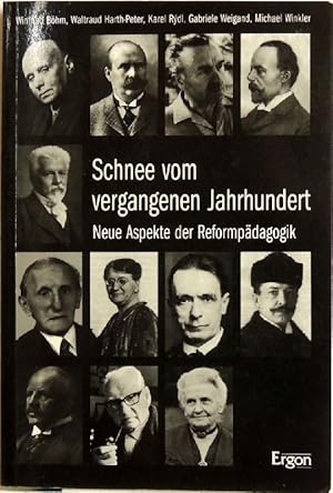Seller image for Schnee vom vergangenen Jahrhundert; neue Aspekte der Reformpdagogik for sale by Peter-Sodann-Bibliothek eG