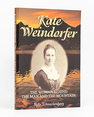 Bild des Verkufers fr Kate Weindorfer. The Woman Behind the Man and the Mountain. A Biography of Kate Julia Weindorfer, Wife of Cradle Mountain Pioneer Gustav Weindorfer zum Verkauf von Michael Treloar Booksellers ANZAAB/ILAB