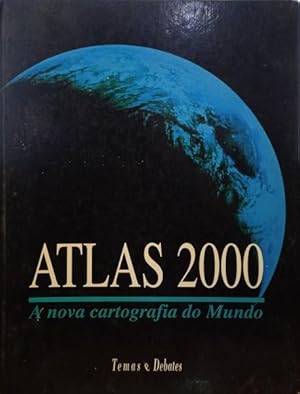 ATLAS 2000: A NOVA CARTOGRAFIA DO MUNDO. [TEMAS E DEBATES]