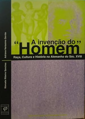 Immagine del venditore per A INVENO DO HOMEM. RAA, CULTURA E HISTRIA NA ALEMANHA DO SCULO XVIII. venduto da Livraria Castro e Silva