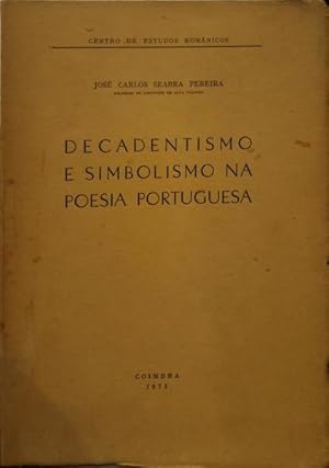 DECADENTISMO E SIMBOLISMO NA POESIA PORTUGUESA.