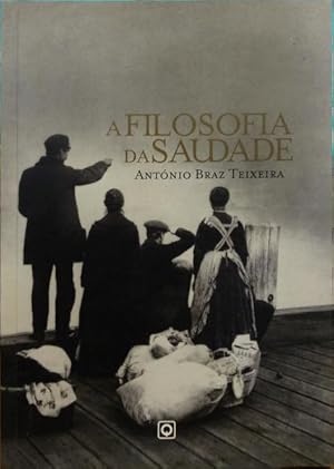 Seller image for A FILOSOFIA DA SAUDADE. for sale by Livraria Castro e Silva