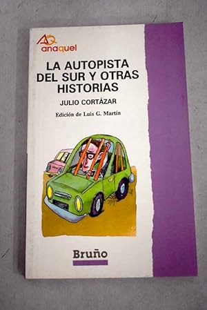 La autopista del Sur y otras historias