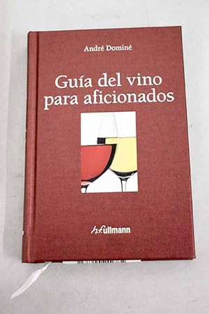 Imagen del vendedor de Gua del vino para aficionados a la venta por Alcan Libros