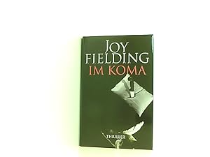 Seller image for Im Koma : Roman. Joy Fielding. Dt. von Kristian Lutze for sale by Book Broker