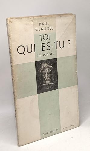 Toi qui es-tu  (Tu quis es )