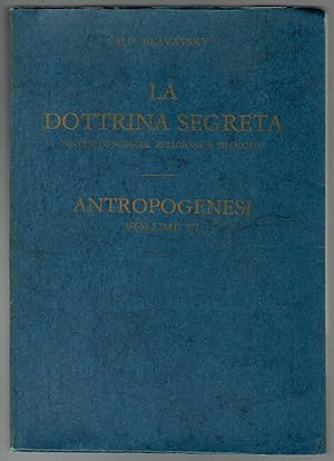 La dottrina segreta. Volume VI. Antropogenesi.