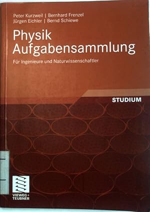 Bild des Verkufers fr Physik Aufgabensammlung fr Ingenieure und Naturwissenschaftler. Studium zum Verkauf von books4less (Versandantiquariat Petra Gros GmbH & Co. KG)