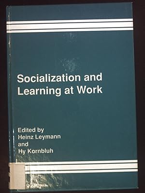 Bild des Verkufers fr Socialization and Learning at Work: A New Approach to the Learning Process in the Workplace and Society. zum Verkauf von books4less (Versandantiquariat Petra Gros GmbH & Co. KG)