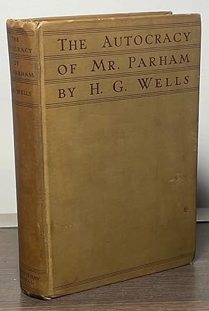 The Autocracy of Mr. Parham _ His Remarkable Adventures in this Changing World