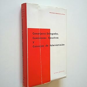 Imagen del vendedor de Consejeros Delegados, Comisiones Ejecutivas y Consejos de Administracin a la venta por MAUTALOS LIBRERA