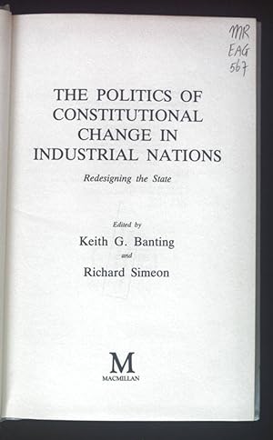 Seller image for The Politics of Constitutional Change in Industrial Nations: Redesigning the State for sale by books4less (Versandantiquariat Petra Gros GmbH & Co. KG)