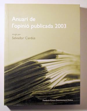 Seller image for ANUARI DE L'OPINI PUBLICADA 2003 - Barcelona 2005 for sale by Llibres del Mirall