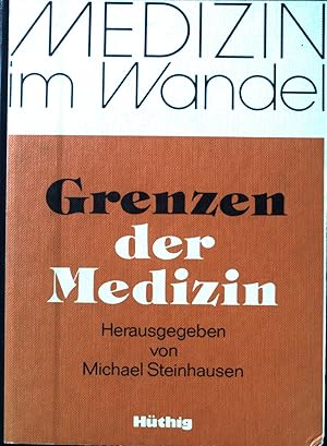 Bild des Verkufers fr Grenzen der Medizin : nach einem Symposion aus Anlass des 70. Geburtstages von Hans Schaefer. Medizin im Wandel zum Verkauf von books4less (Versandantiquariat Petra Gros GmbH & Co. KG)