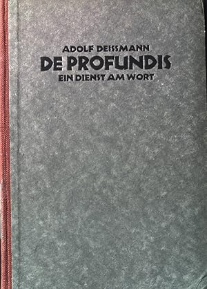 Imagen del vendedor de De Profundis : Ein Dienst am Wort. a la venta por books4less (Versandantiquariat Petra Gros GmbH & Co. KG)