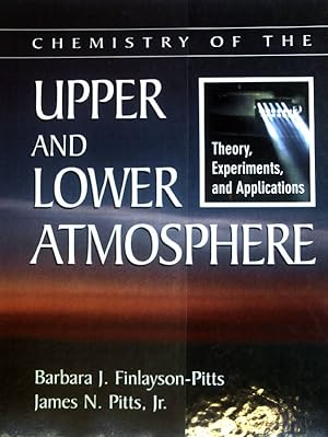 Seller image for Chemistry of the Upper and Lower Atmosphere: Theory, Experiments, and Applications for sale by books4less (Versandantiquariat Petra Gros GmbH & Co. KG)