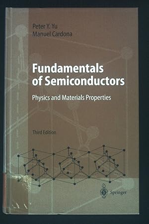 Image du vendeur pour Fundamentals of Semiconductors: Physics and Materials Properties. Graduate Texts in Physics mis en vente par books4less (Versandantiquariat Petra Gros GmbH & Co. KG)