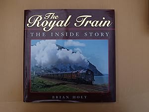 Seller image for The Royal Train: The Inside Story for sale by Terry Blowfield