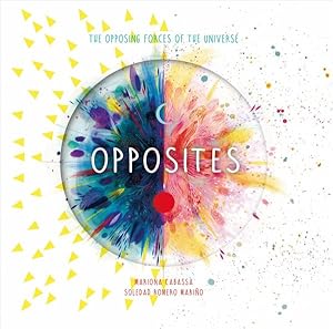 Seller image for Opposites : The Opposing Forces of the Universe for sale by GreatBookPrices