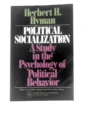 Image du vendeur pour Political Socialization: A Study in the Psychology of Political Behaviour mis en vente par World of Rare Books