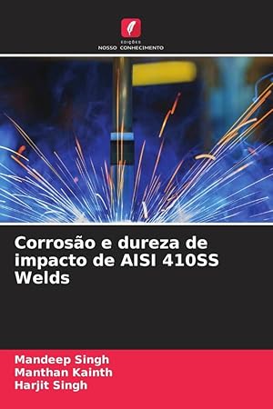 Bild des Verkufers fr Corroso e dureza de impacto de AISI 410SS Welds zum Verkauf von moluna