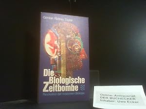 Die biologische Zeitbombe : Revolution d. modernen Biologie. [Aus d. Engl. übers. von Gert Kreibi...