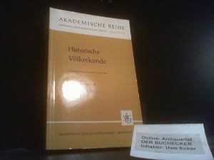 Bild des Verkufers fr Historische Vlkerkunde. Hrsg. von Carl August Schmitz / Akademische Reihe. Ethnologie zum Verkauf von Der Buchecker