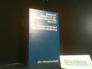 Bild des Verkufers fr Der Zweite Weltkrieg. Handbuch der deutschen Geschichte ; Bd. 21; dtv ; 4221 : dtv-Wiss. zum Verkauf von Der Buchecker