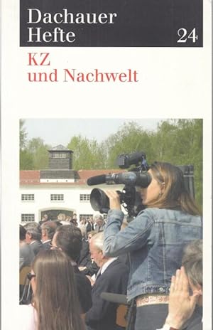 Seller image for KZ und Nachwelt ( Dachauer Hefte. Studien und Dokumente zur Geschichte der nationalsozialistischen Konzentrationslager, 24. Jahrgang 2008, Heft 24 - November 2008 ). for sale by Antiquariat Carl Wegner