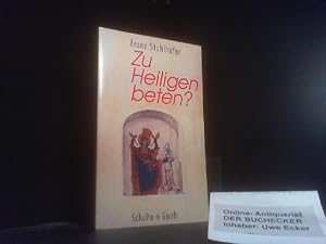 Bild des Verkufers fr Zu Heiligen beten?. Franz Stuhlhofer zum Verkauf von Der Buchecker