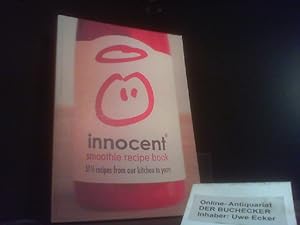 Innocent Smoothie Recipe Book: 57 and a Half Recipes From Our Kitchen to Yours