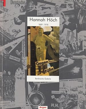 Seller image for Hannah Hch 1889 - 1978. Ihr Werk, ihr Leben, ihre Freunde. - Katalog anllich des 100. Geburtstages von Hannah Hch zur Ausstellung in der Berlinischen Galerie vom 25. 11. 1989 bis 14. 1. 1990. for sale by Antiquariat Carl Wegner