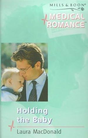 Bild des Verkufers fr Holding the Baby (Mills & Boon Medical) zum Verkauf von WeBuyBooks