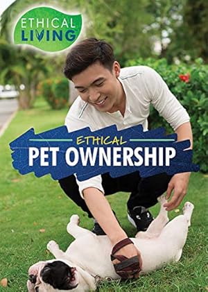 Bild des Verkufers fr Ethical Pet Ownership (Ethical Living) zum Verkauf von WeBuyBooks