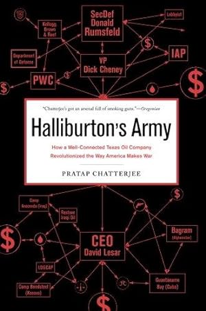 Seller image for Halliburton's Army How a Well-Connected: How a Well-Connected Texas Oil Company Revolutionized the Way America Makes War for sale by WeBuyBooks