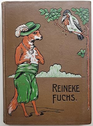 Reineke Fuchs. Eine Tiergeschichte. Nach Goethes gleichnamigem Epos für die Jugend bearbeitet.