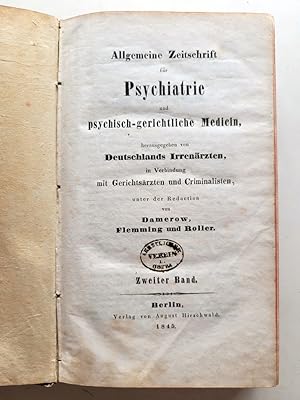 Allgemeine Zeitschrift für Psychiatrie und psychisch-gerichtliche Medicin. Zweiter Band, Heft 1 -...