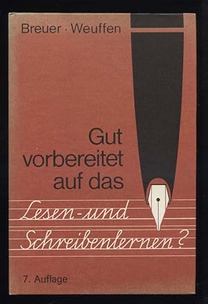 Bild des Verkufers fr Gut vorbereitet auf das Lesen- und Schreibenlernen? : Mglichkeiten zur Frherkennung und Frhfrderung sprachlicher Grundlagen.[DDR-Schulbuch] Helmut Breuer und Maria Weuffen zum Verkauf von Versandantiquariat Ottomar Khler