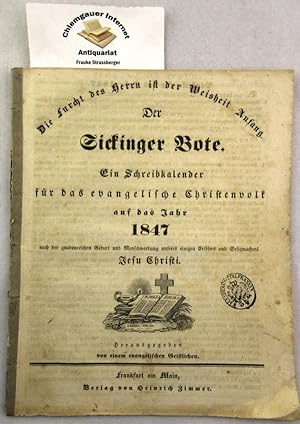 Der Sickinger Bote. Ein Schreibkalender für das evangelische Christenvolk auf das Jahr 1847. Hera...