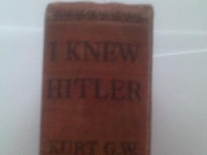 Immagine del venditore per I Knew Hitler: the Story of a Nazi Who Escaped the Blood Purge venduto da WeBuyBooks
