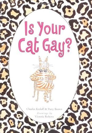 Seller image for Is Your Cat Gay? for sale by WeBuyBooks