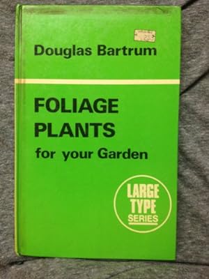 Immagine del venditore per Foliage Plants for Your Garden venduto da WeBuyBooks