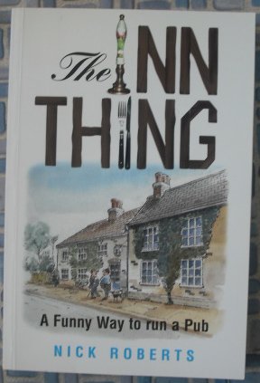 Imagen del vendedor de The Inn Thing: A Funny Way to Run a Pub a la venta por WeBuyBooks