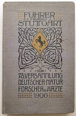 Führer durch die Haupt- u. Residenzstadt Stuttgart. Den Teilnehmern der 78. Versammlung der Gesel...