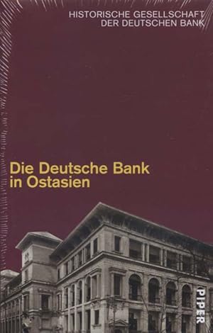 Imagen del vendedor de Die Deutsche Bank in Ostasien.[NEUwertig, noch in der Originalfolie eingeschweisst] hrsg. von der Historischen Gesellschaft der Deutschen Bank a la venta por Versandantiquariat Ottomar Khler